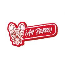¡AH PERRO!
