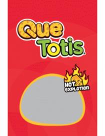 QUE TOTIS HOT EXPLOTION