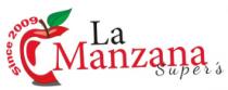 SINCE 2009 LA MANZANA SUPER'S