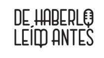 DE HABERLO LEÍDO ANTES
