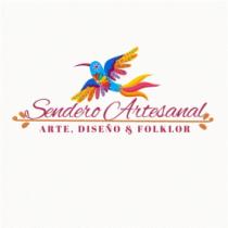 SENDERO ARTESANAL; ARTE; DISEÑO Y FOLKLOR