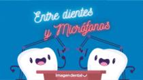 ENTRE DIENTES Y MICRÓFONOS IMAGEN DENTAL