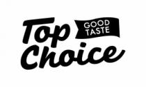 TOP CHOICE GOOD TASTE
