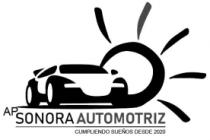 AP SONORA AUTOMOTRIZ CUMPLIENDO SUEÑOS DESDE 2020