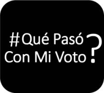 QUÉ PASÓ CON MI VOTO