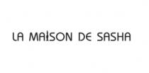 LA MAISON DE SASHA