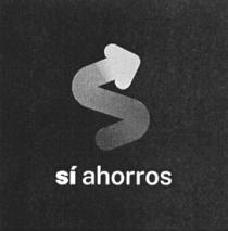 S SÍ AHORROS
