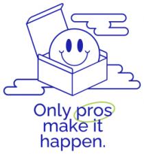 ONLY PROS MAKE IT HAPPEN.