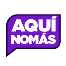 AQUÍ NOMÁS