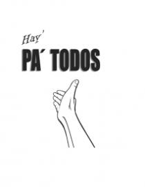 HAY PA TODOS