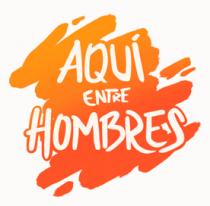 AQUÍ ENTRE HOMBRES