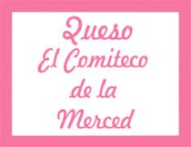 QUESO EL COMITECO DE LA MERCED