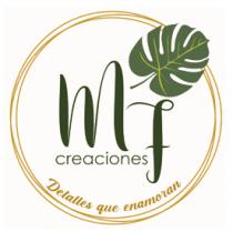 MF CREACIONES; DETALLES QUE ENAMORAN