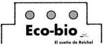 ECO-BIO EL SUEÑO DE REICHEL