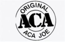 ORIGINAL ACA ACA JOE