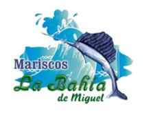 MARISCOS LA BAHIA DE MIGUEL