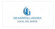 DESARROLLADORA LOCAL DEL NORTE S.A. DE C.V.