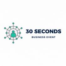 30 SECONDS BUSINESS EVENT
