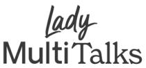 LADY MULTI TALKS