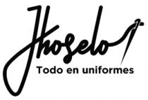 JHOSELO TODO EN UNIFORMES