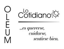 OLEUM LO COTIDIANO ES QUERERSE; CUIDARSE; SENTIRSE BIEN.