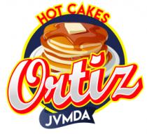 HOT CAKES ORTIZ JVMDA