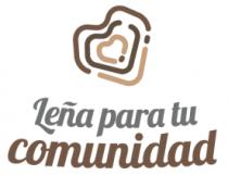 LEÑA PARA TU COMUNIDAD