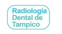 RADIOLOGÍA DENTAL DE TAMPICO