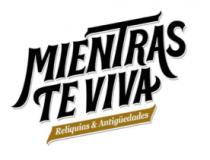 MIENTRAS TE VIVA RELIQUIAS & ANTIGÜEDADES
