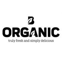 B ORGANIC TRULY FRESH AND SIMPLY DELICIOUS