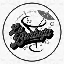 LA BURBUJA COCTELES & MICHES