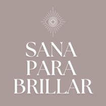 SANA PARA BRILLAR