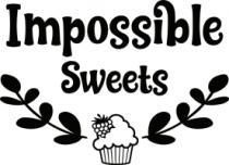 IMPOSSIBLE SWEETS