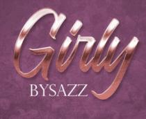GIRLY BY SAZZ