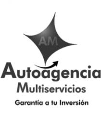 AUTOAGENCIA MULTISERVICIOS GARANTÍA A TU INVERSIÓN