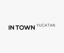 IN TOWN YUCATAN