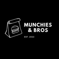 MUNCHIES AND BROS