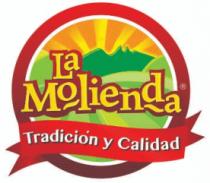 LA MOLIENDA TRADICIÓN Y CALIDAD