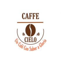CAFFE CIELO UN CAFÉ CON SABOR A GLORIA