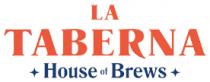 LA TABERNA - HOUSE OF BREWS