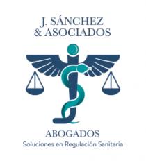 J. SÁNCHEZ & ASOCIADOS ABOGADOS SOLUCIONES EN REGULACIÓN SANITARIA