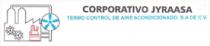CORPORATIVO JYRAASA TERMO CONTROL DE AIRE ACONDICIONADO S.A. DE C