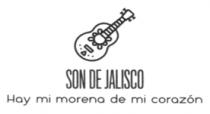 SON DE JALISCO HAY MI MORENA DE MI CORAZON