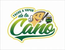 TACOS A VAPOR DE LA CANO