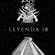 LEYENDA 18 LA BEBIDA DE LOS DIOSES 100% MEXICA