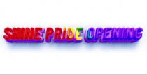 SHINE PRIDE OPENING