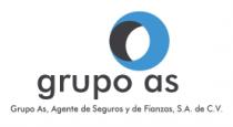 GRUPO AS GRUPO AS; AGENTE DE SEGUROS Y FIANZAS S.A. DE C.V.