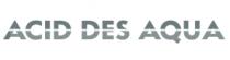 ACID DES AQUA