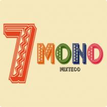 7 MONO MIXTECO