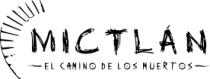 MICTLÁN; EL CAMINO DE LOS MUERTOS